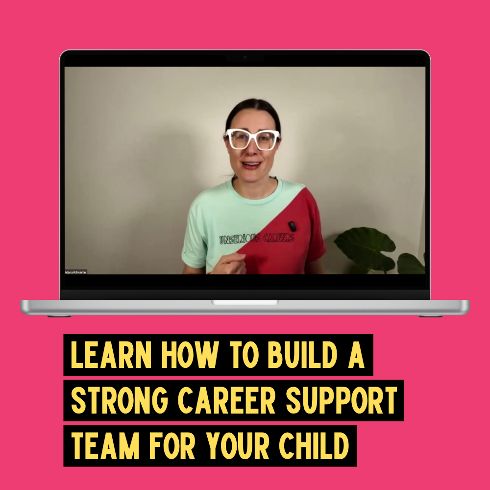 Building A Strong Career Support Team | Parent & Carer Webinar (INSTANT ACCESS)